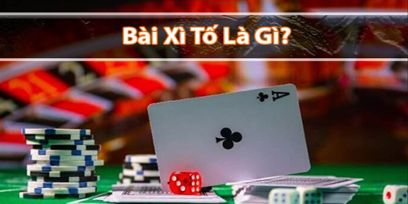 M88_Bài Xì Tố Là Gì - Giải Đáp 4 Bí Kíp Dễ Thắng Cho Tân Binh