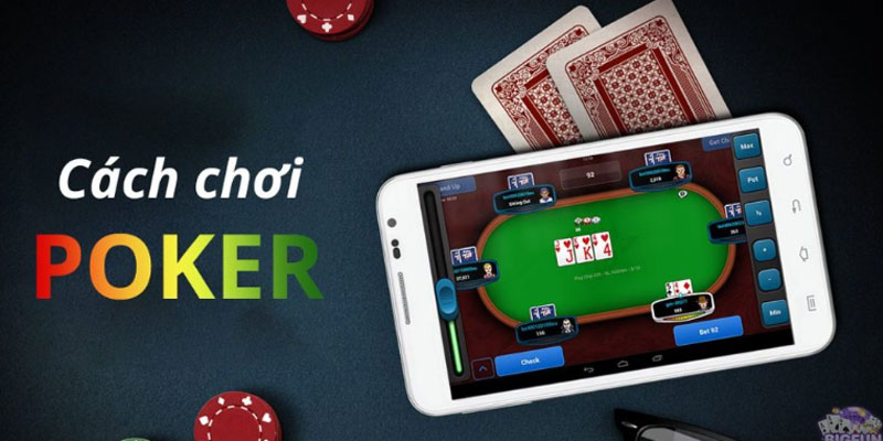 Bật mí 3 cách chơi poker giúp bài thủ lật đổ mọi đối thủ dễ dàng, đơn giản nhất 