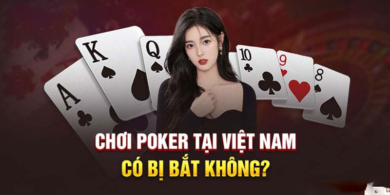 M88_Chơi Poker Có Bị Bắt Không - Chi Tiết 5 Vấn Đề Pháp Lý