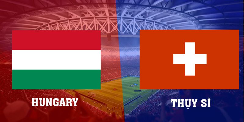 M88 | Hungary Vs Thụy Sĩ - Nhận Định Trận Đấu Ngày 15/6/2024