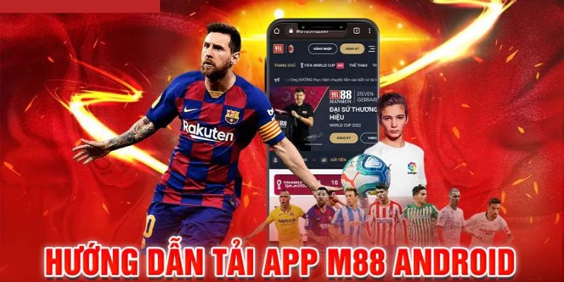 Hướng dẫn cách tải app m88 chỉ với vài bước