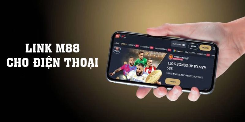 M88 | Link M88 Cho Điện Thoại Và Cách Đăng Ký Qua Điện Thoại