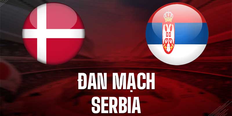 M88 | Nhận Định, Soi Kèo Đan Mạch Vs Serbia 2h Ngày 26/6